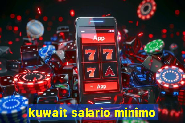 kuwait salario minimo